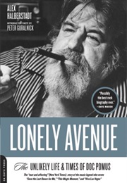 Lonely Avenue: The Unlikely Life & Times of Doc Pomus (Alex Halberstadt)
