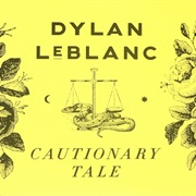 Dylan Leblanc - Cautionary Tale