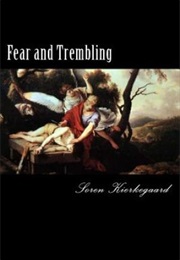 Fear and Trembling (Kierkegaard)