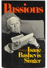 Passions and Other Stories (Isaac Bashevis Singer)