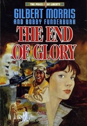 The End of Glory (Gilbert Morris)