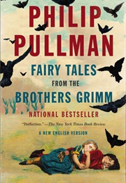 Fairytales From the Brothers Grimm (Philip Pullman)