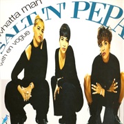 Whatta Man - Salt-N-Pepa