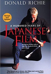 A Hundred Years of Japanese Film (Donald Richie)