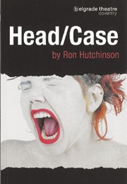 Head/Case (Ron Hutchinson)