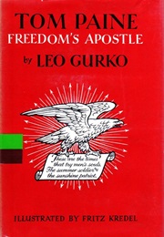 Tom Paine, Freedom&#39;s Apostle (Leo Gurko)