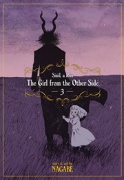 The Girl From the Other Side: Siúil, a Rún, Volume 3 (とつくにの少女 / Totsukuni No Shōjo #3) (Nagabe)