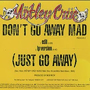 Don't Go Away Mad - Motley Crue