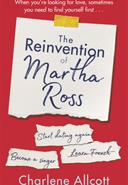 The Reinvention of Martha Ross (Charlene Allcott)