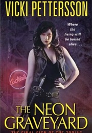 The Neon Graveyard (Vicki Pettersson)