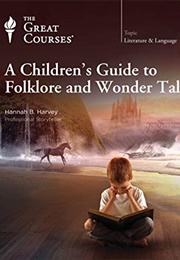 A Children's Guide to Folklore and Wonder Tales (Hannah B. Harvey)