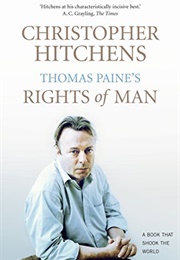 Thomas Paine&#39;s Rights of Man: A Biography (Christopher Hitchens)