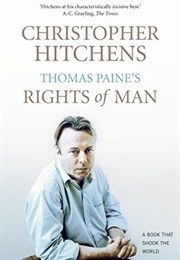 Thomas Paine's Rights of Man: A Biography (Christopher Hitchens)