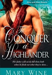 To Conquer a Highlander (Highlander, #1) (Mary Wine)