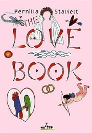 The Love Book (Pernilla Stalfelt)