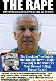 The Rape of the Nittany Lions: The Penn State Sex Scandal (J. Dennis Preston)