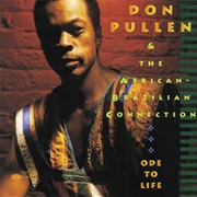 Don Pullen & the African-Brazilian Connection ‎– Ode to Life (A Tribute to George Adams)