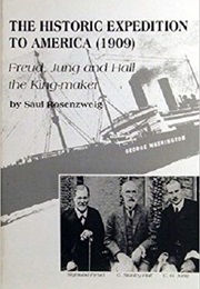 Freud, Jung, and Hall the King-Maker (Saul Rosenzweig)