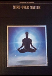 Mysteries of the Unknown: Mind Over Matter (Time Life)