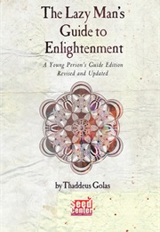 The Lazy Man's Guide to Enlightenment (Thadeus Golas)
