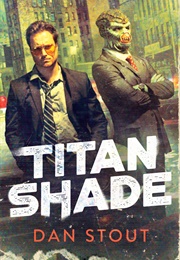 Titanshade (Dan Stout)