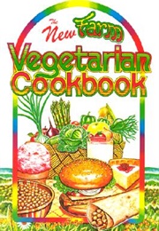 The New Farm Vegetarian Cookbook (Louise Hagler (Editor), Dorothy R. Bates (Editor))