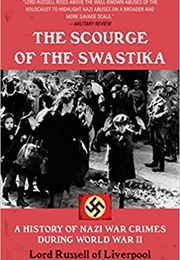 The Scourge of the Swastika: A History of Nazi War Crimes During World War II (Edward Russell)