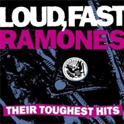 Ramones- Loud, Fast Ramones: Their Toughest Hits