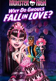 Monster High Why Do Ghouls Fall in Love
