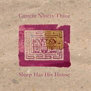 Current 93 - Sleep Has His House