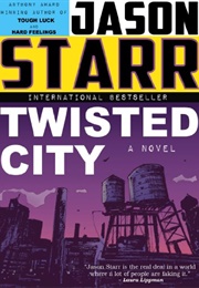 Twisted City (Jason Starr)