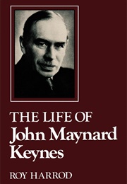 The Life of John Maynard Keynes (Roy Harrod)