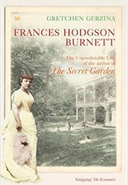 Frances Hodgson Burnett (Gretchen Gerzina)