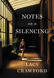 Notes on a Silencing (Lacy Crawford)