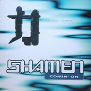 Comin' on - The Shamen