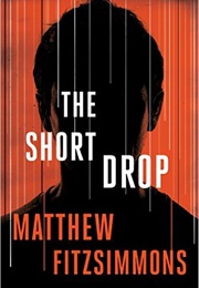The Short Drop (Matthew Fitzsimmons)