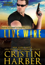 Live Wire (Cristin Harber)