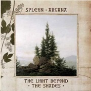 Spleen Arcana - The Light Beyond the Shades