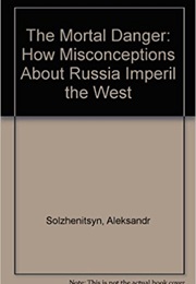 The Mortal Dangers (Aleksandr Solzhenitsyn)