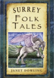 Surrey Folk Tales (Janet Dowling)
