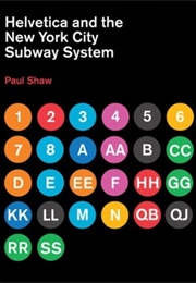 Helvetica and the New York City Subway System (Paul Shaw)