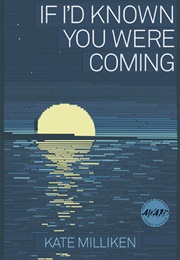 If I'd Known You Were Coming (Kate Milliken)