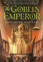 The Goblin Emperor (The Goblin Emperor)