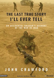 The Last True Story I'll Ever Tell (John Crawford)