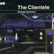 The Clientele - Since K Got Over Me
