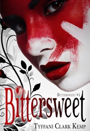 Bittersweet (The Kaveesh, #1) (Tyffani Clark Kemp)