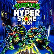 Teenage Mutant Ninja Turtles - The Hyperstone Heist