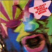 Crazy World of Arthur Brown, the - The Crazy World of Arthur Brown (1968)