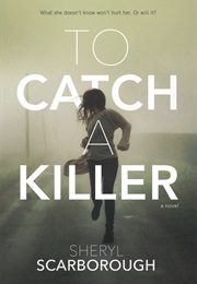 To Catch a Killer (Sheryl Scraborough)