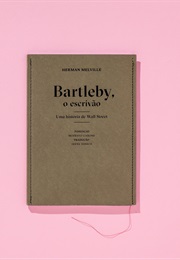 Bartleby, O Escrivão (Herman Melville)